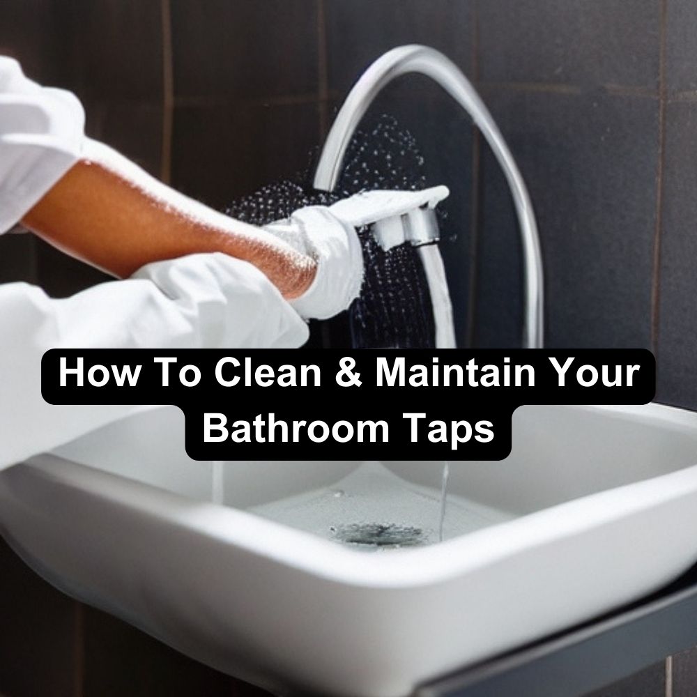 http://www.lettalondon.com/cdn/shop/articles/how-to-clean-and-maintain-your-bathroom-taps.jpg?v=1680771350